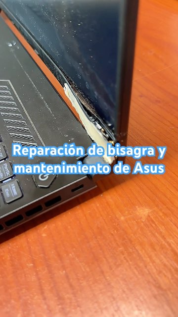 Bisagra y mantenimiento de laptop Asus